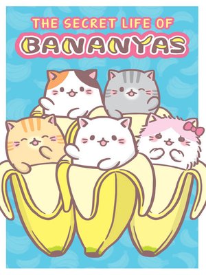 cover image of The Secret Life of Bananyas